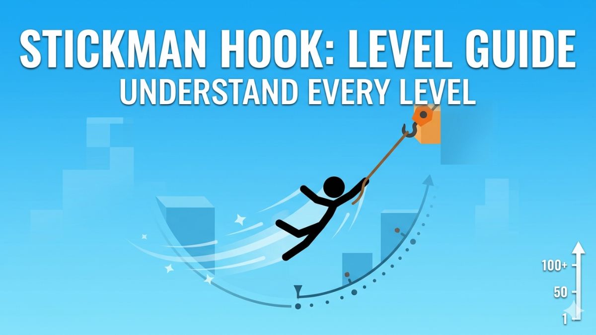 Stickman Hook Levels Guide: Progression, Difficulty, & What to Expect