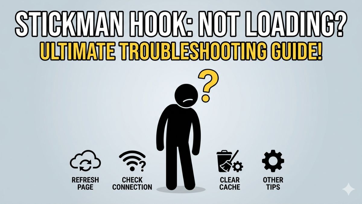 Why Is Stickman Hook Not Loading? Fix Browser and Mobile Issues